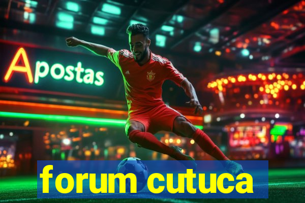 forum cutuca